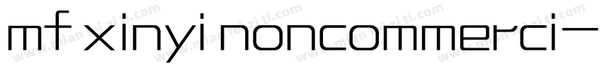 mf xinyi noncommerci字体转换